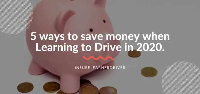5 ways to save money when learning to drive in 2020 img