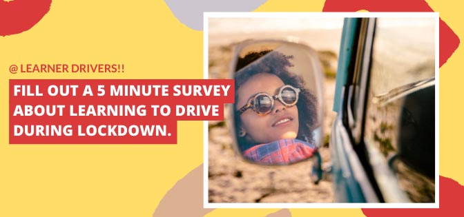 Learning to drive in Lockdown survey - How did it effect you? img